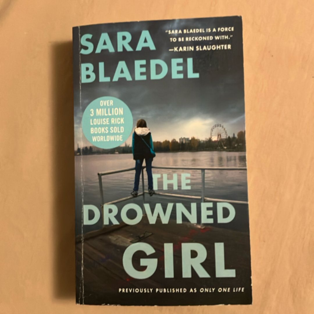 The Drowned Girl (previously Published As Only One Life)