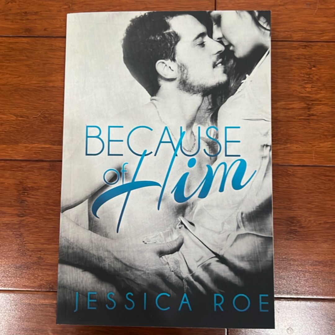 Because of Him