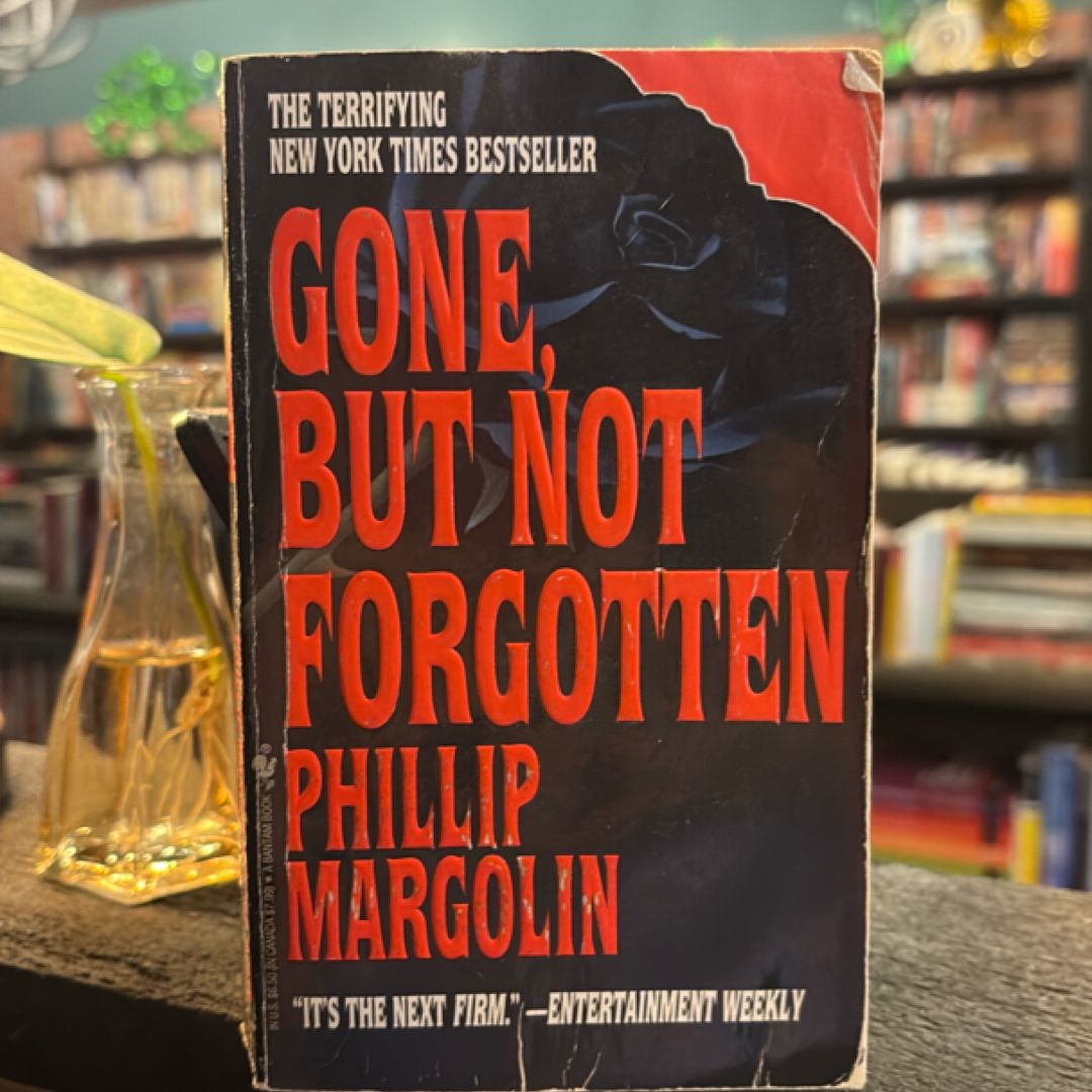 Gone, but Not Forgotten