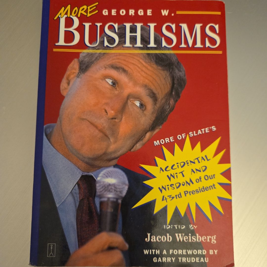 More George W. Bushisms