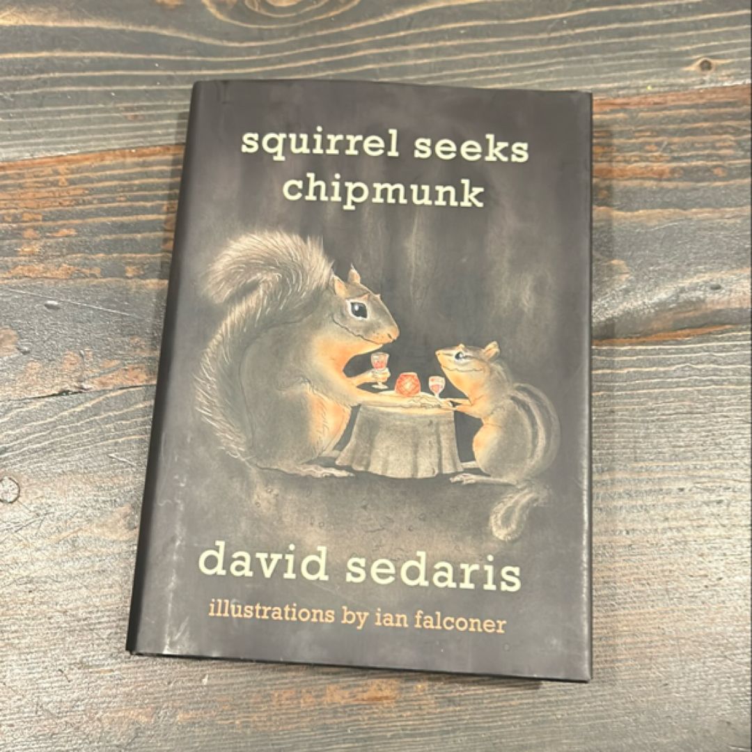 Squirrel Seeks Chipmunk
