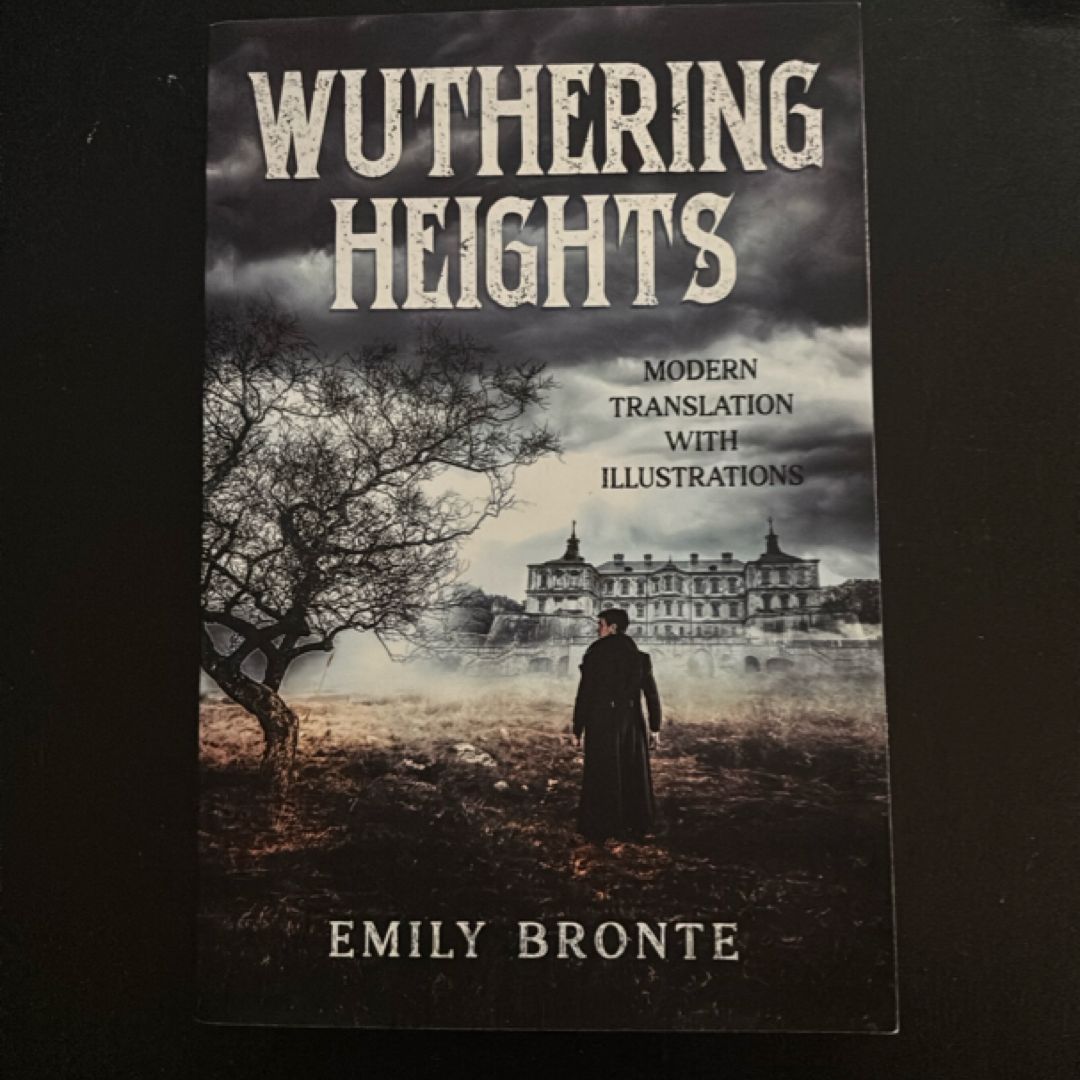 Wuthering Heights (Illustrated and Translated to Modern English)