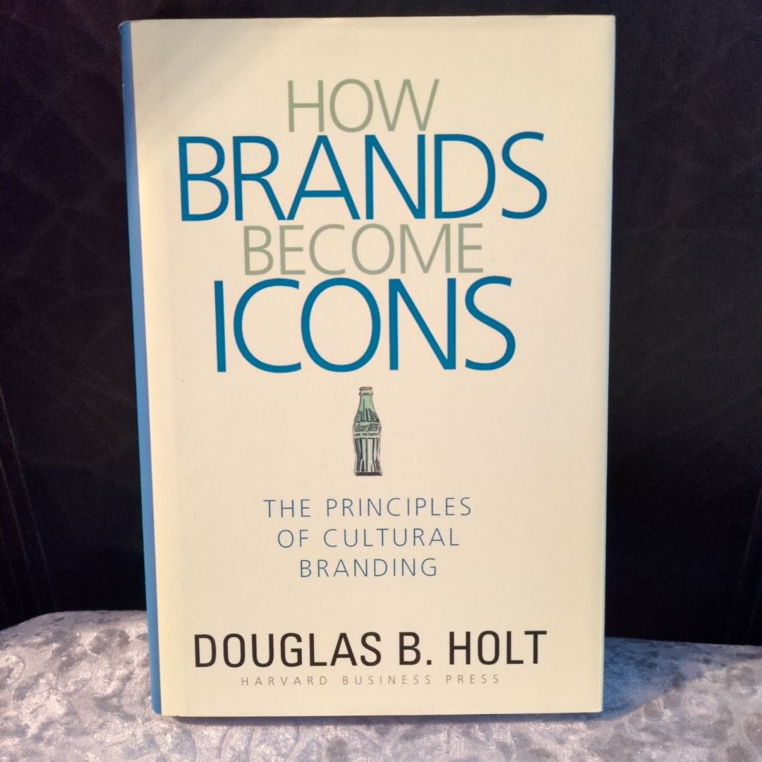 How Brands Become Icons
