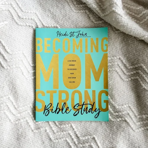 Becoming MomStrong Bible Study
