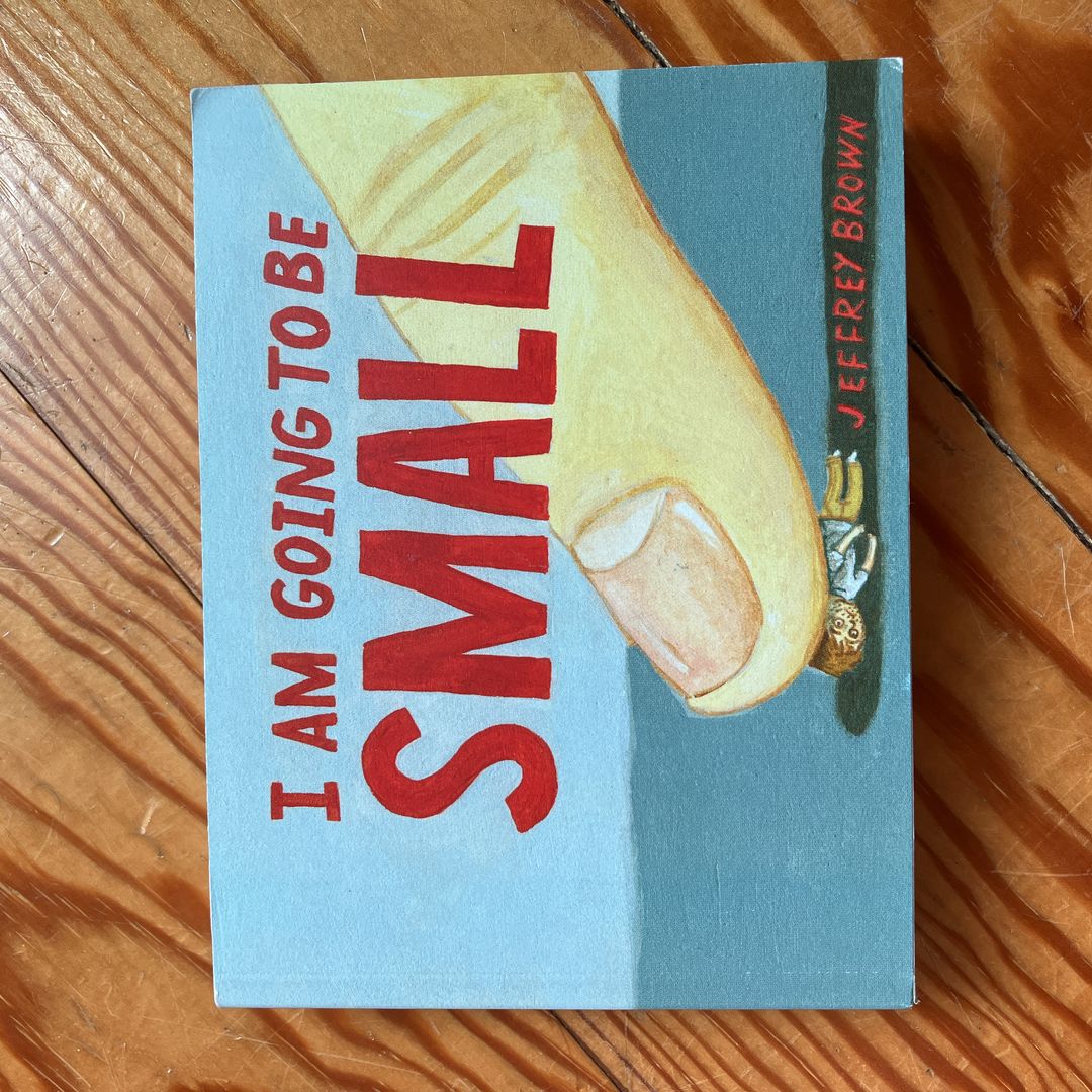 I Am Going to Be Small