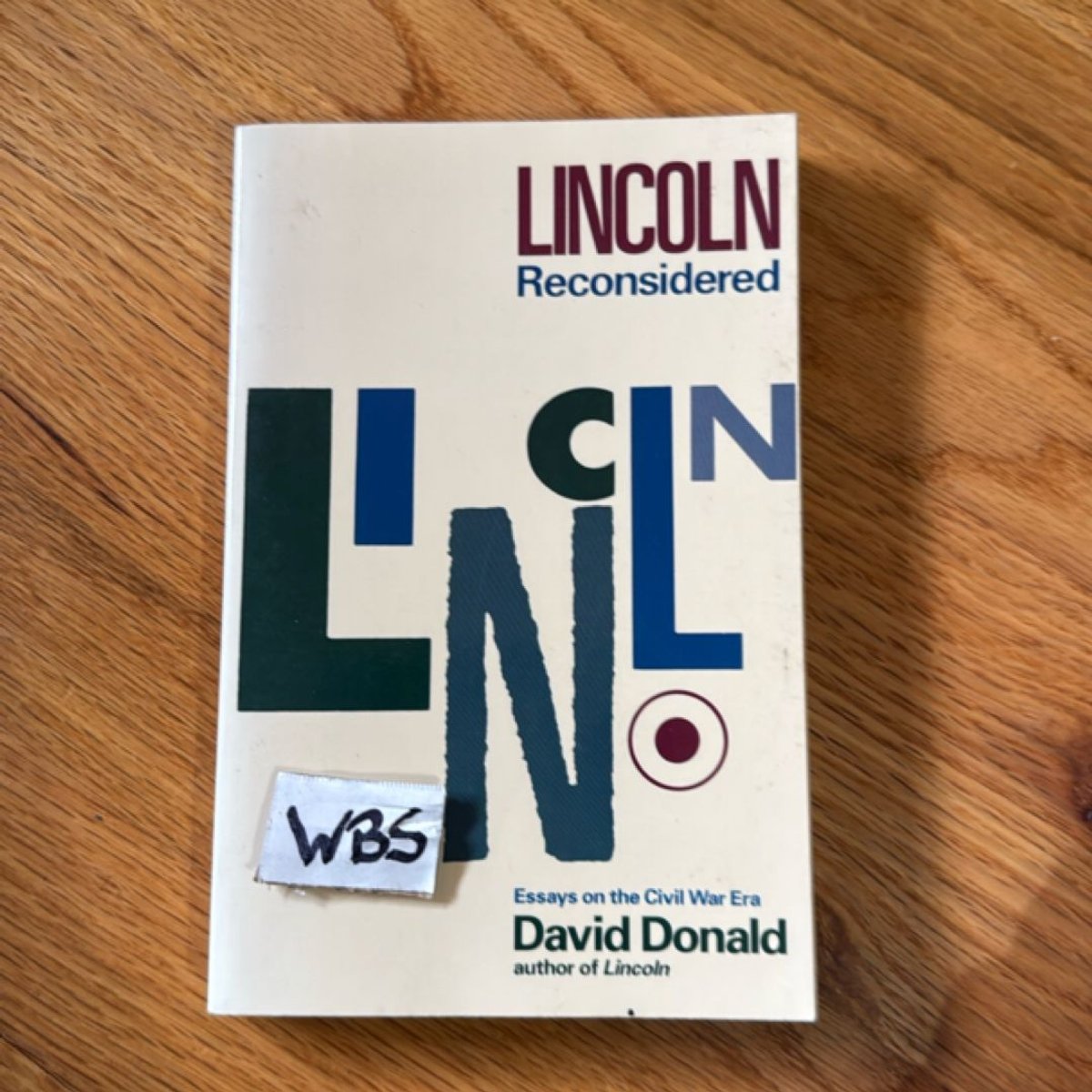 Lincoln Reconsidered by David Herbert Donald