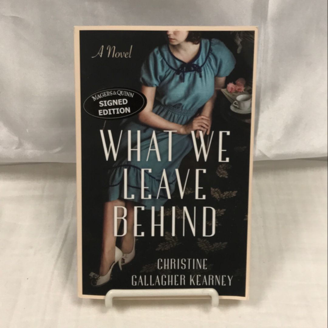 What We Leave Behind (signed)