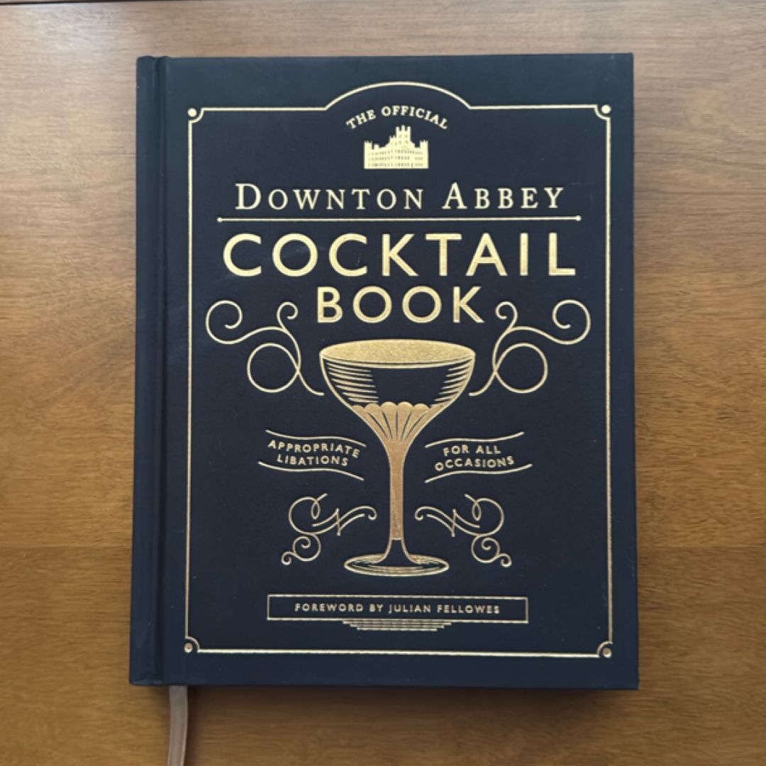 The Official Downton Abbey Cocktail Book