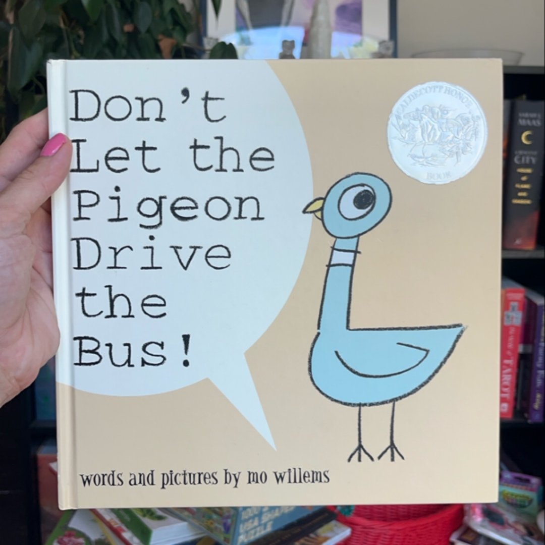 Don't Let the Pigeon Drive the Bus!