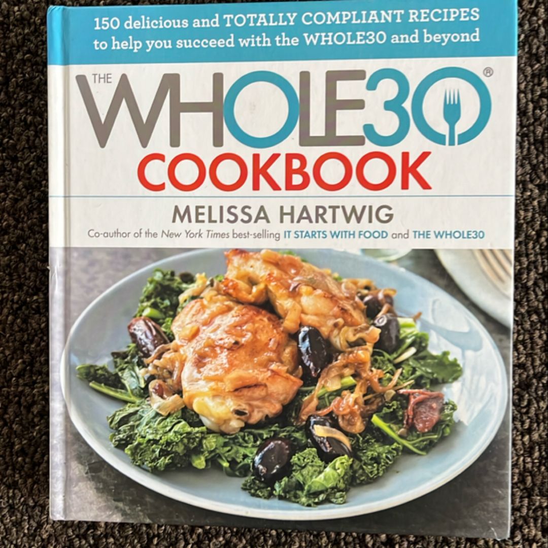 The Whole30 Cookbook