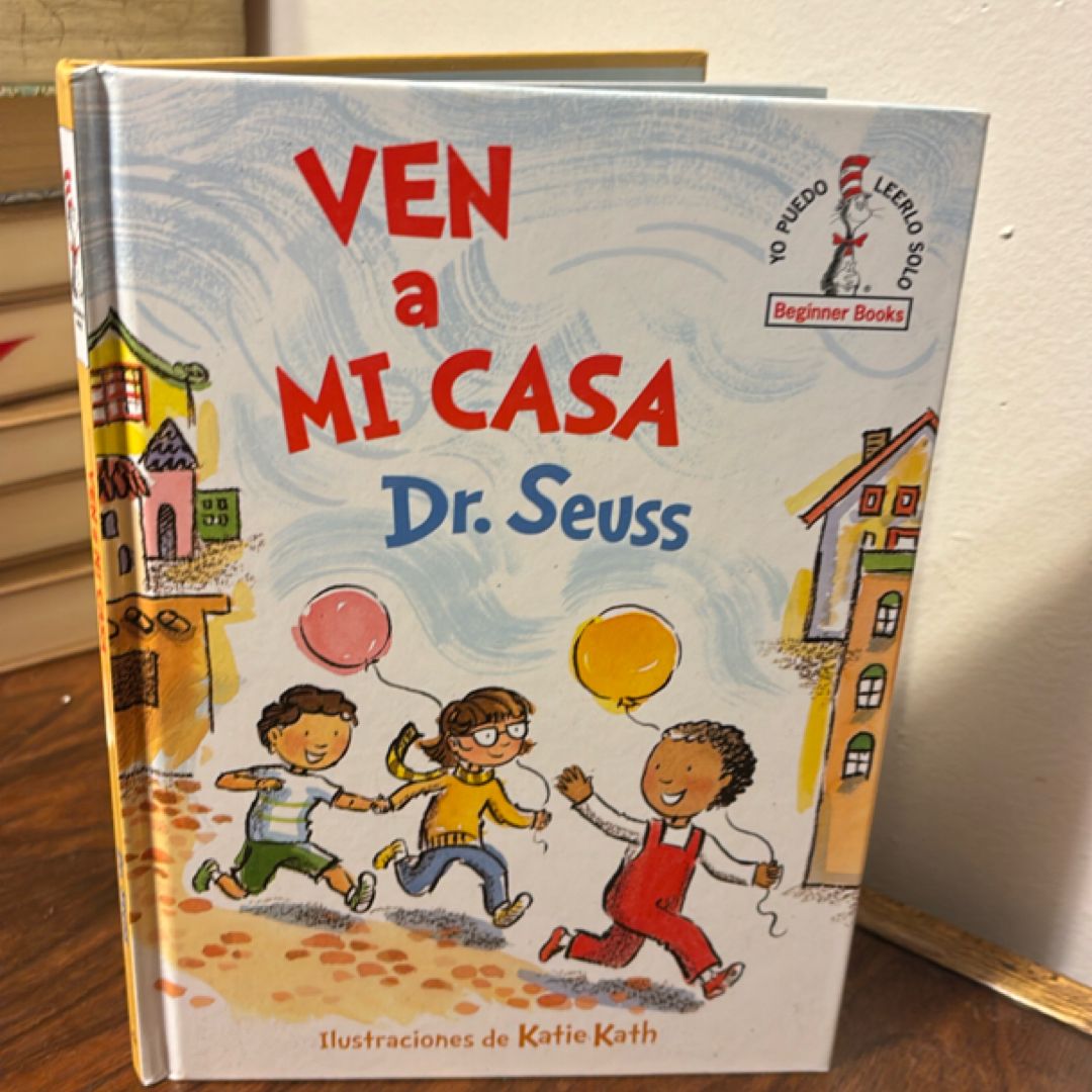Ven a Mi Casa (Come over to My House Spanish Edition)