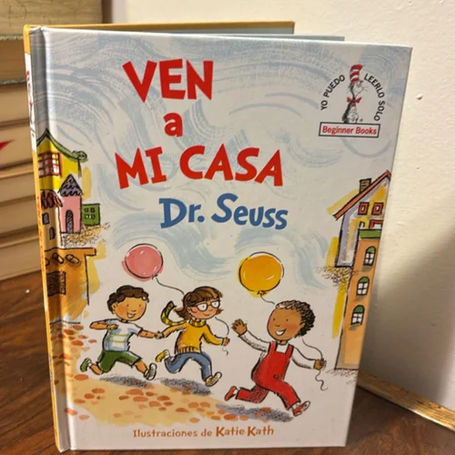 Ven a Mi Casa (Come over to My House Spanish Edition)