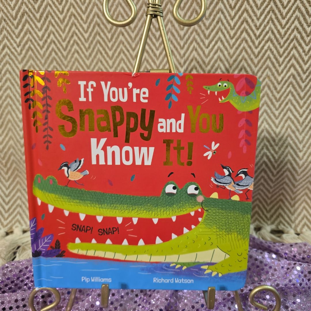 If You're Snappy and You Know It!