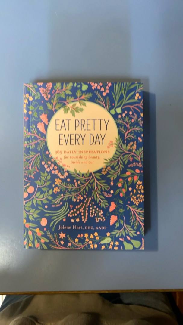 Eat Pretty Everyday: 365 Daily Inspirations for Nourishing Beauty, Inside and Out (Nutrition Books, Health Journal, Books about Food, Daily Inspiration, Beauty Cookbooks)