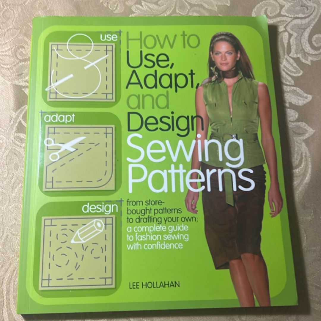 How to Use, Adapt, and Design Sewing Patterns