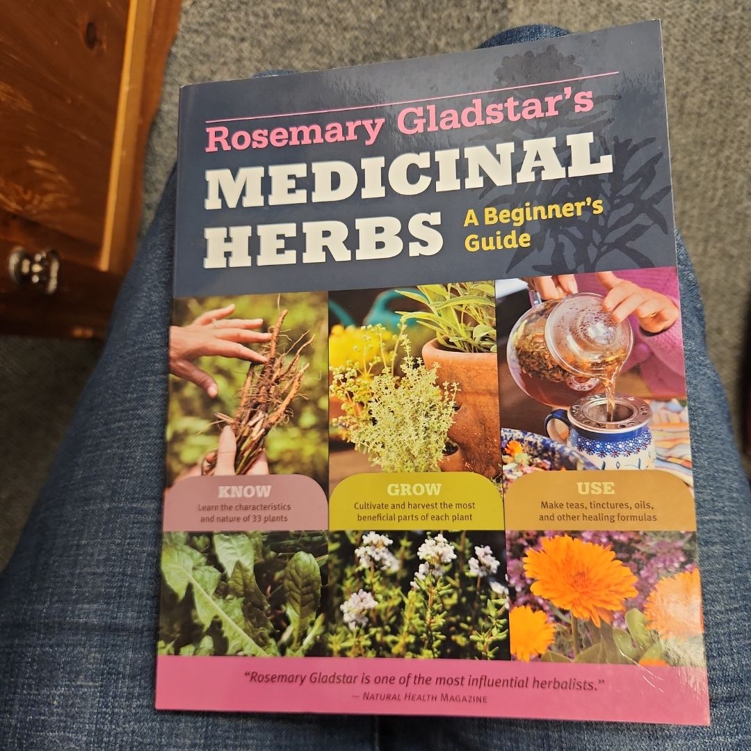 Rosemary Gladstar's Medicinal Herbs: a Beginner's Guide