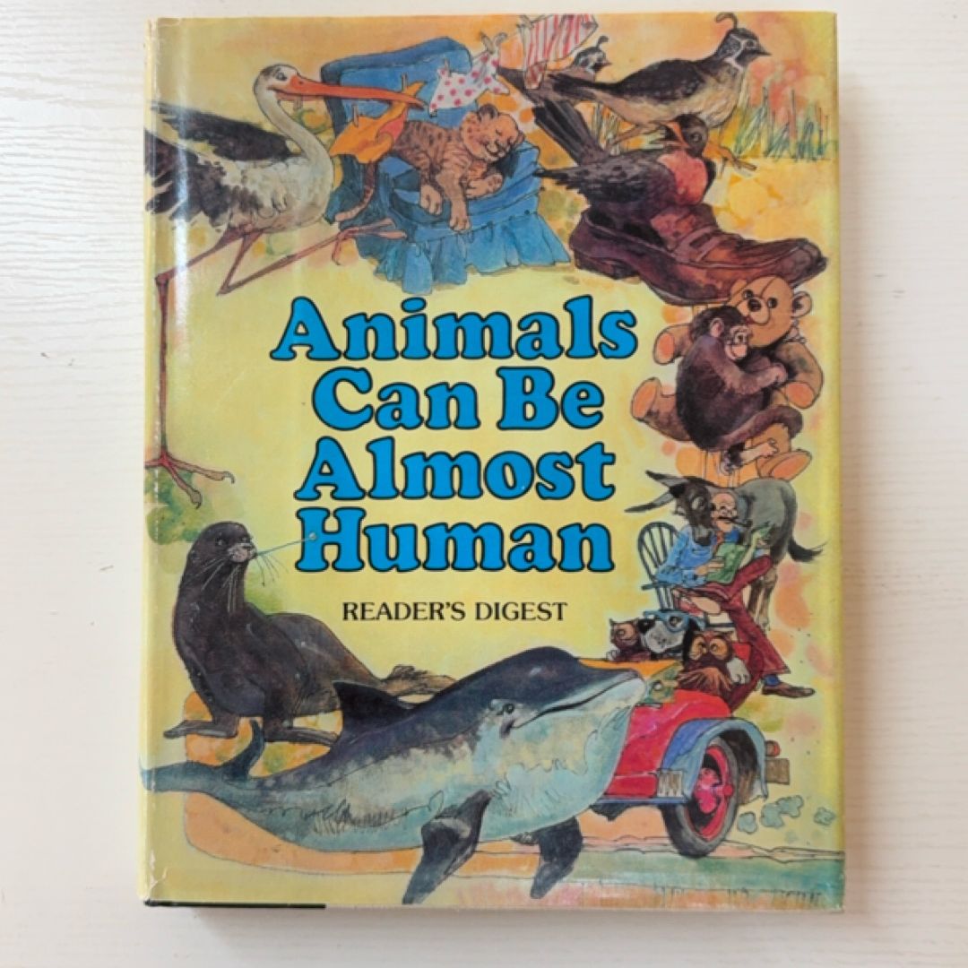 Animals Can Be Almost Human