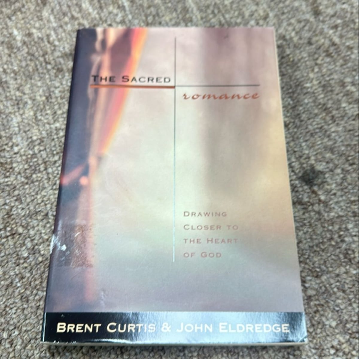 The Sacred Romance by John Eldredge, Brent Curtis