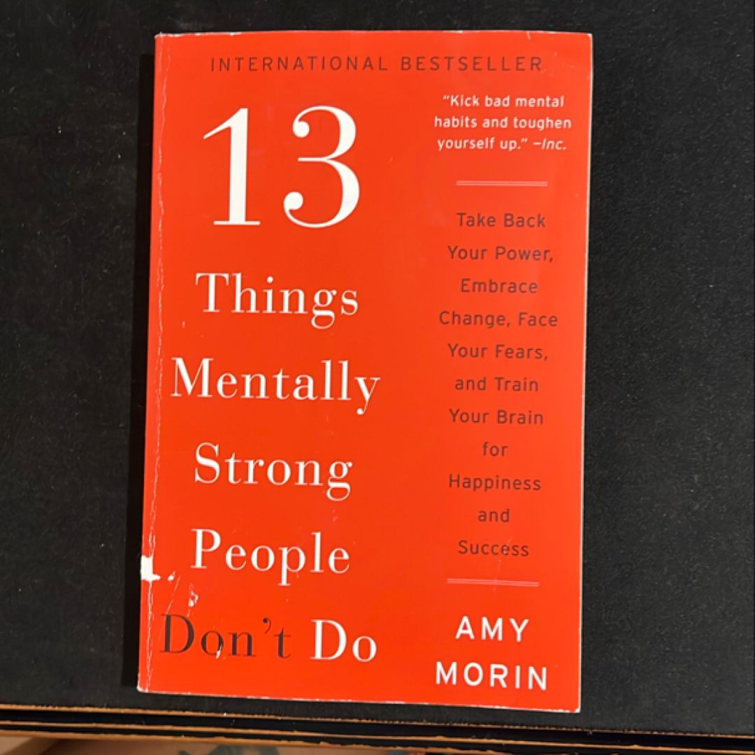 13 Things Mentally Strong People Don't Do