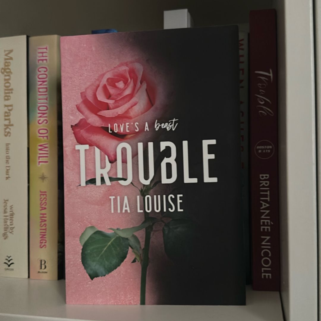 Trouble