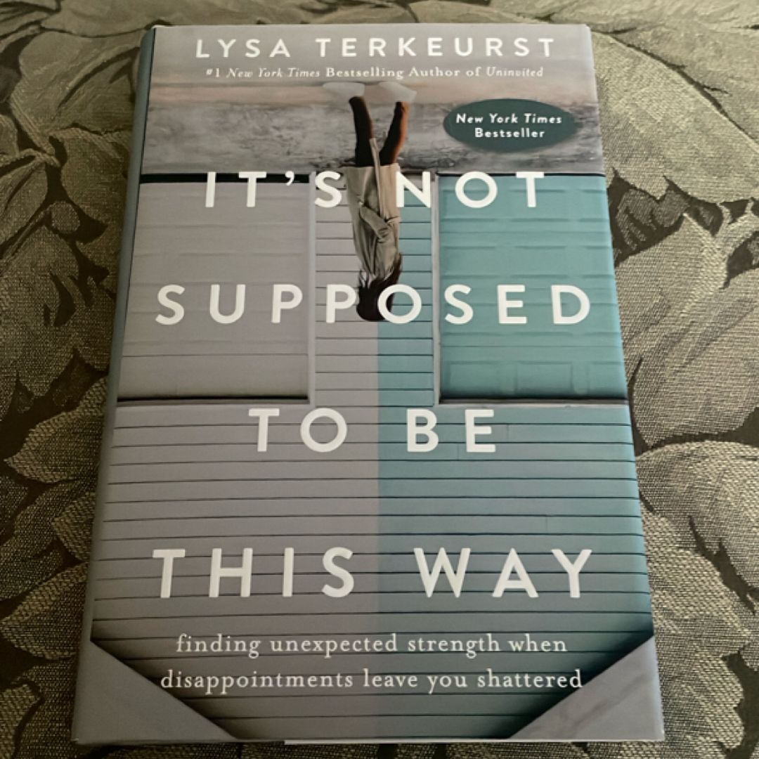 It's Not Supposed to Be This Way