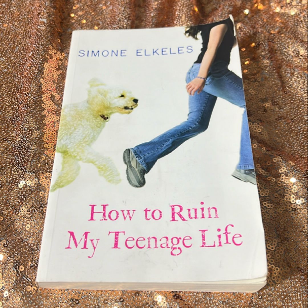 How to Ruin My Teenage Life