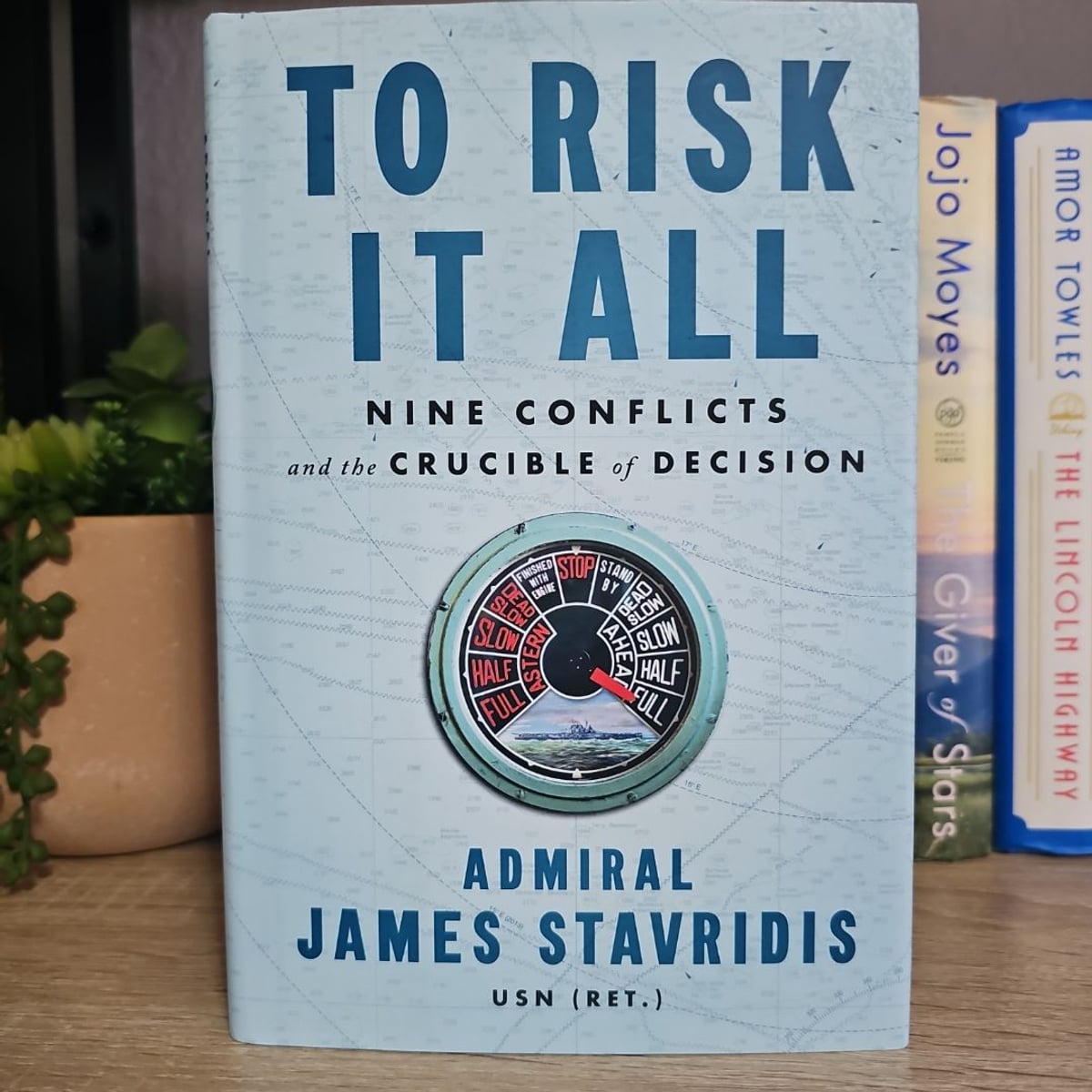 To Risk It All by James Stavridis