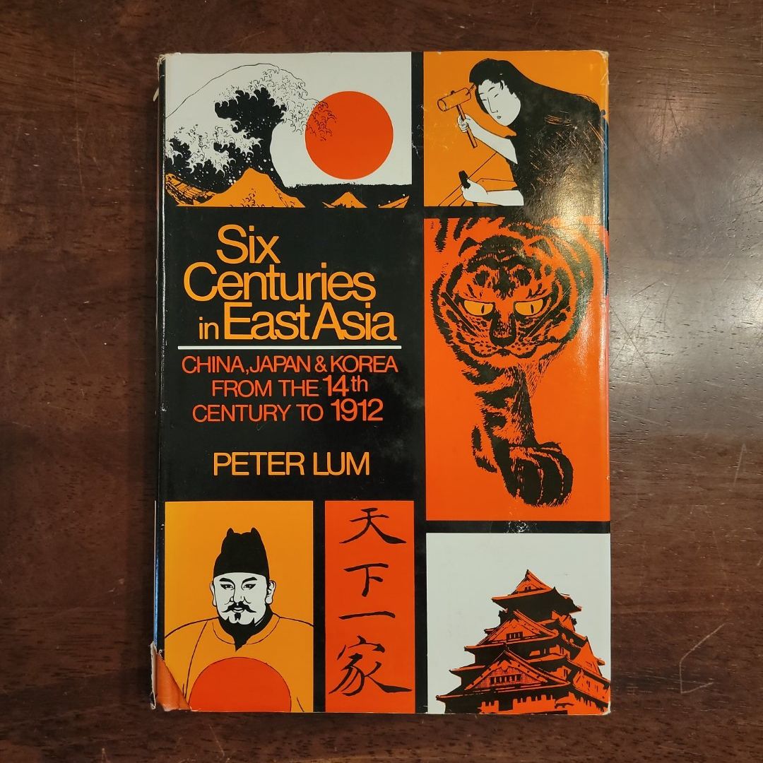Six Centuries in East Asia