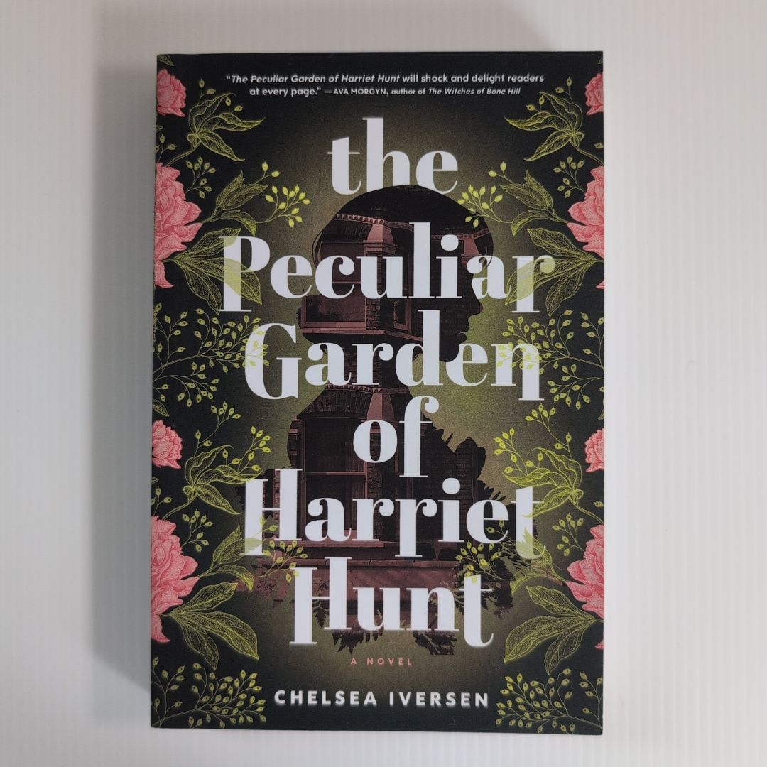 The Peculiar Garden of Harriet Hunt