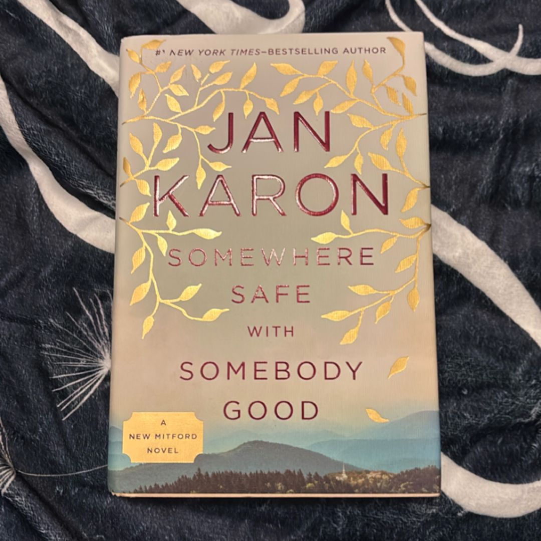 Somewhere Safe with Somebody Good