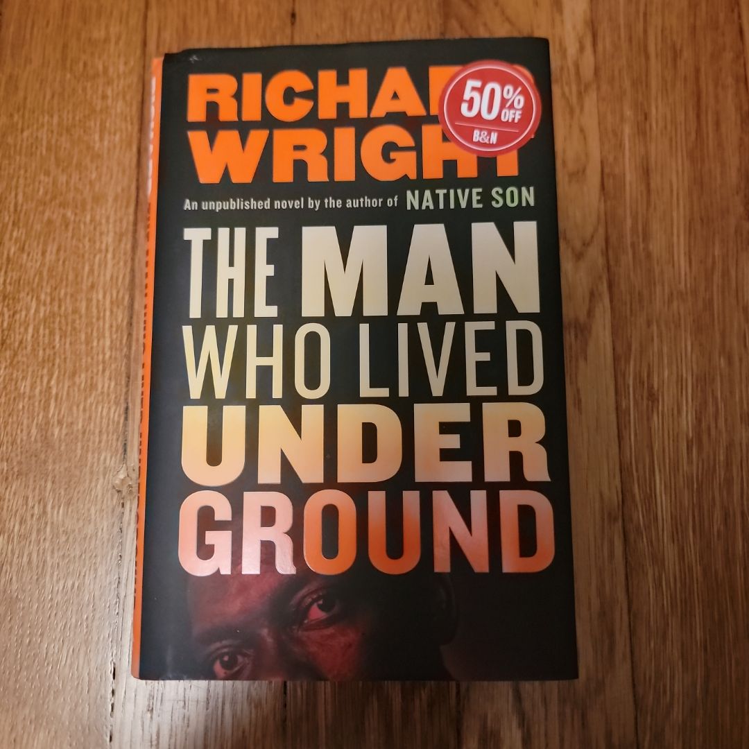 The Man Who Lived Underground: a Novel