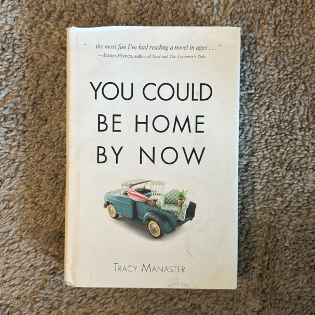 You Could Be Home by Now