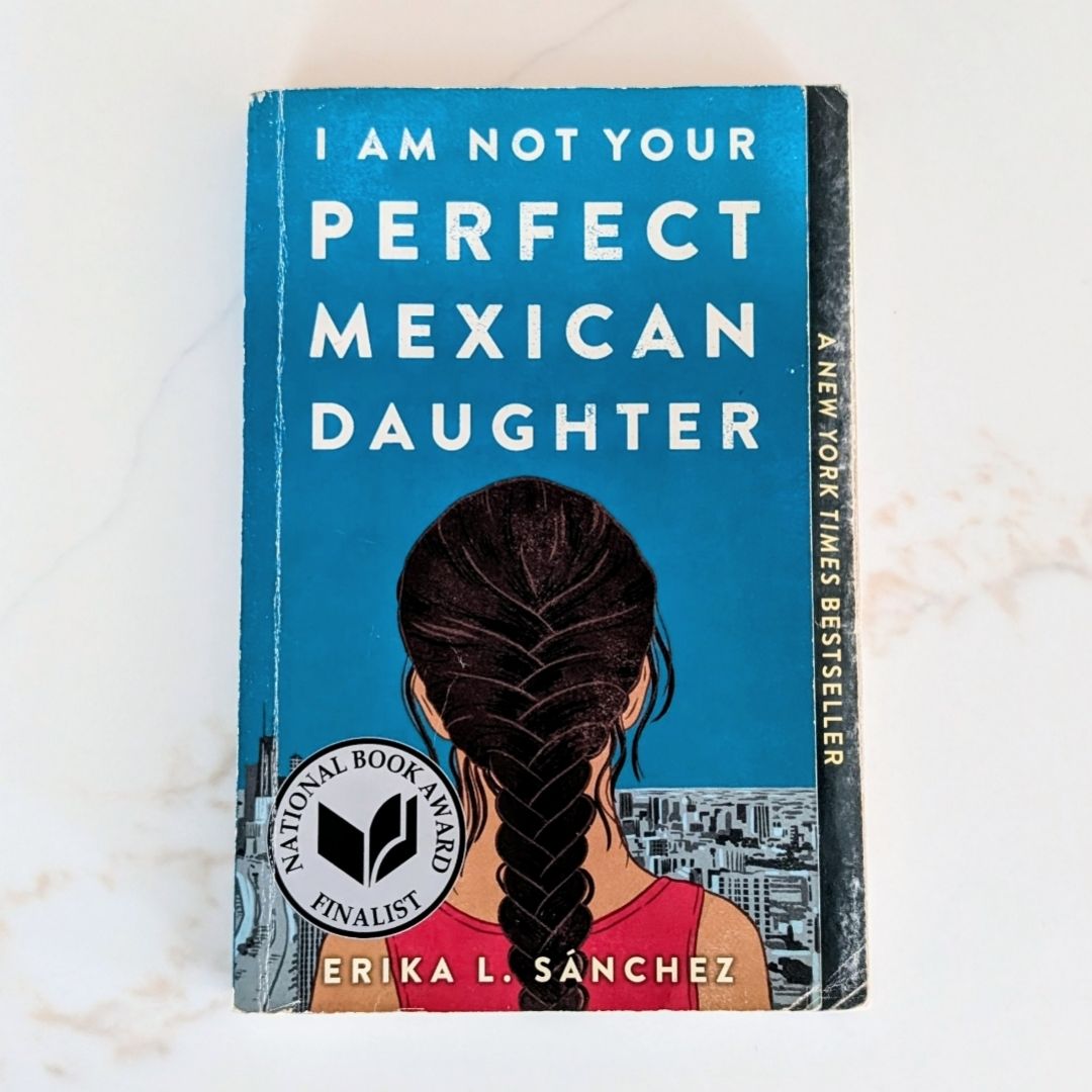 I Am Not Your Perfect Mexican Daughter