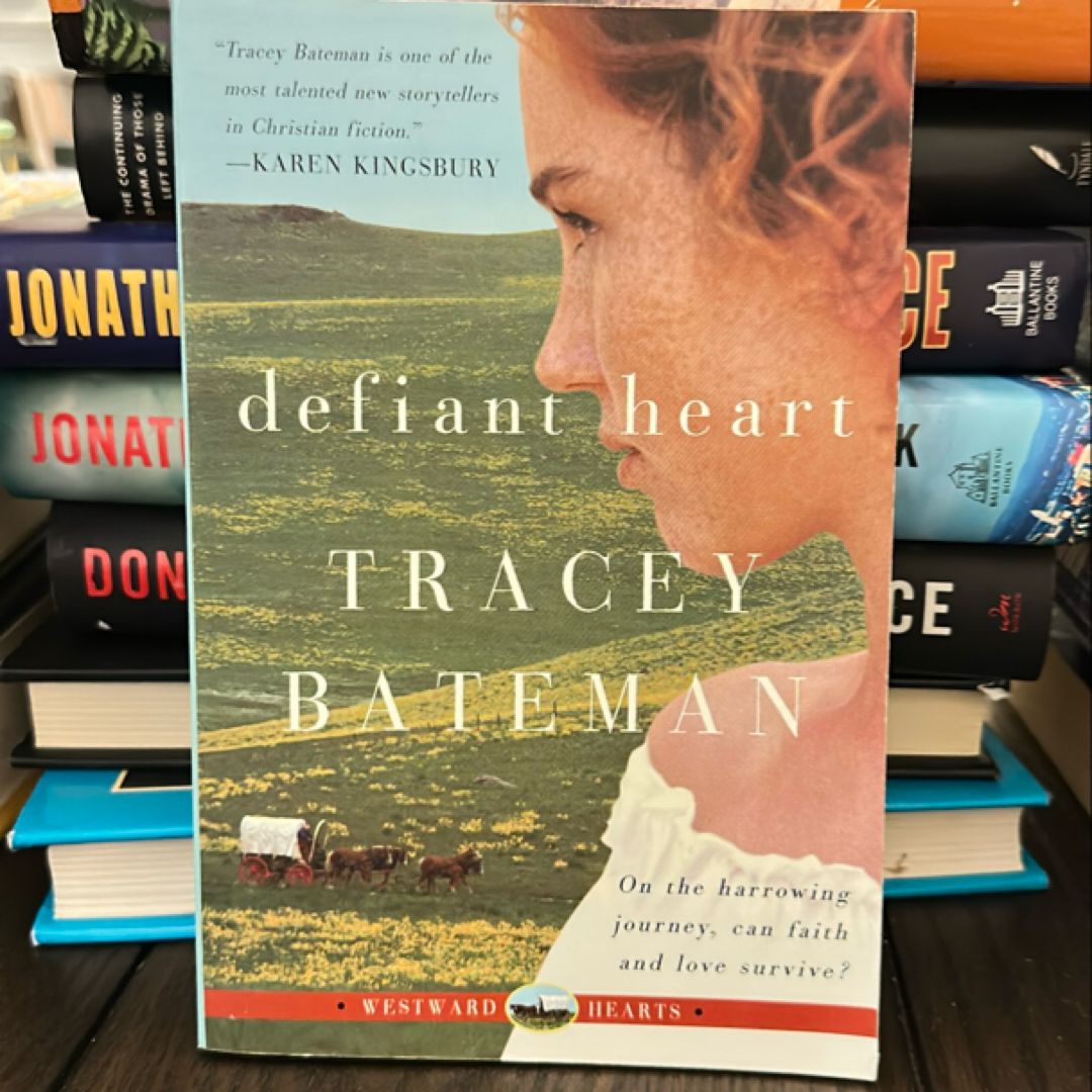 Defiant Heart (Westward Hearts) by Tracey Bateman