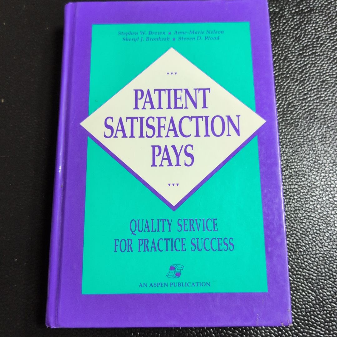 Patient Satisfaction Pays (1993)