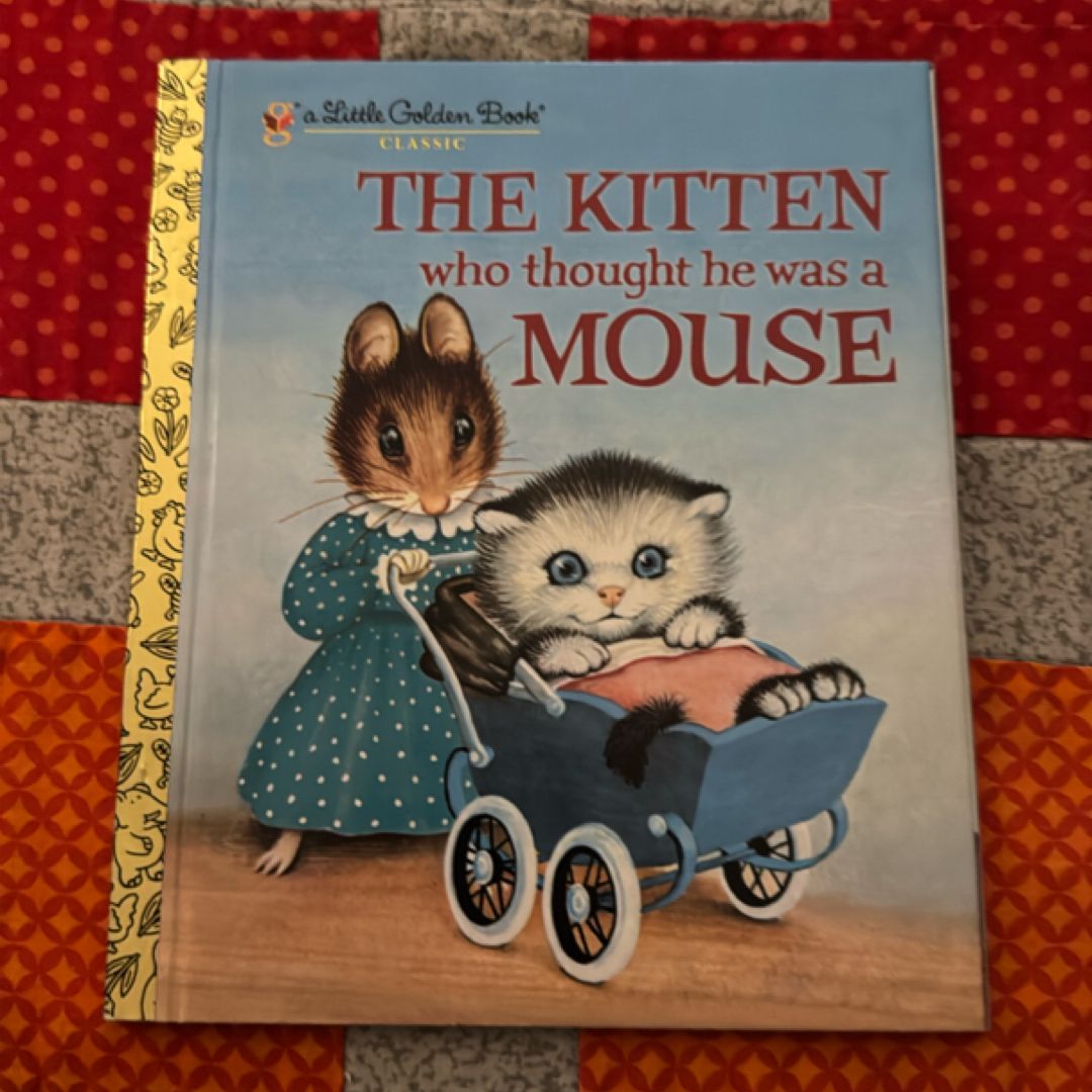 The Kitten Who Thought He Was a Mouse