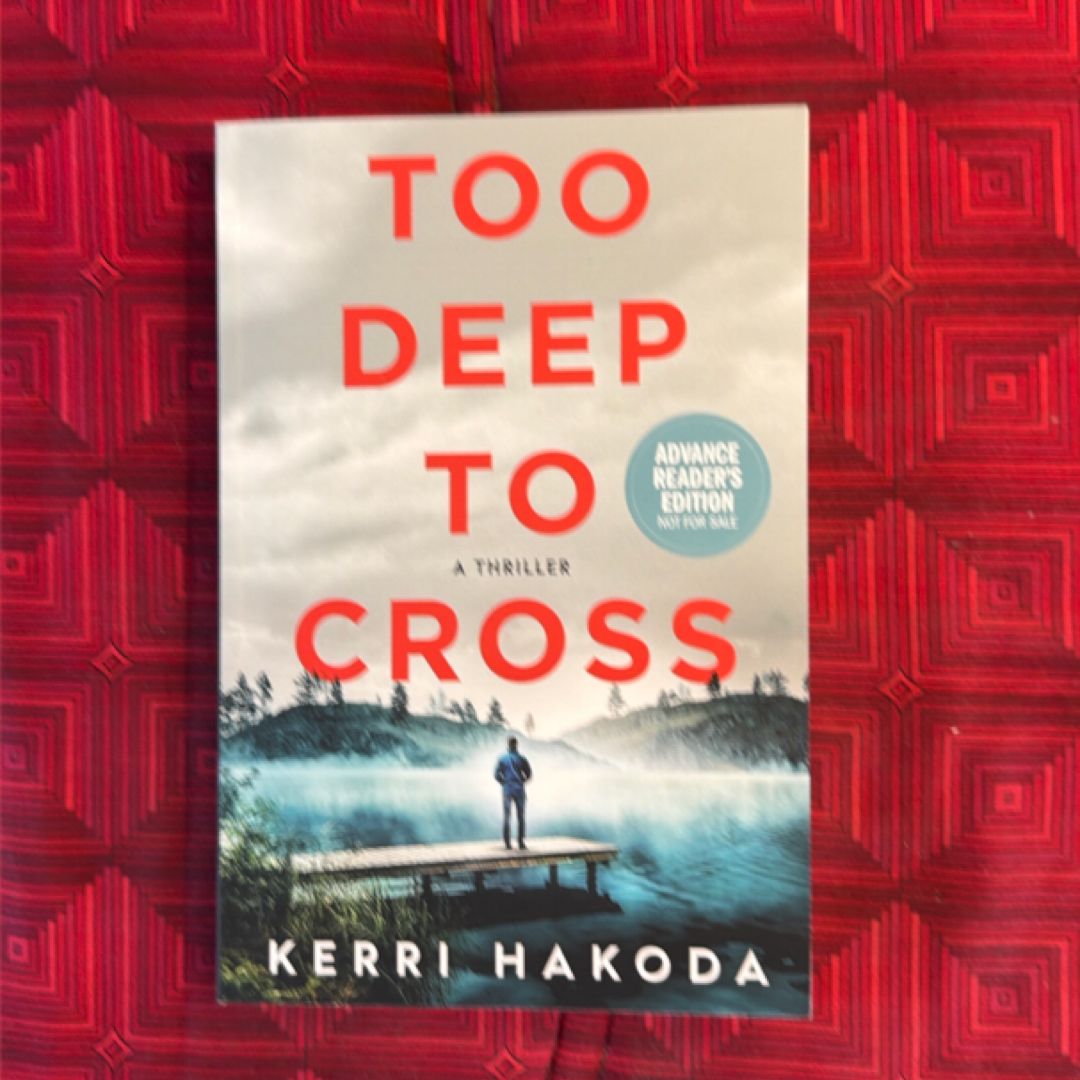 Too Deep to Cross (ARC)
