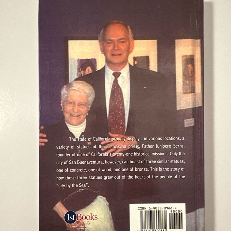 SIGNED The Replication of the Father Serra Statue A Volunteer Community Project SIGNED