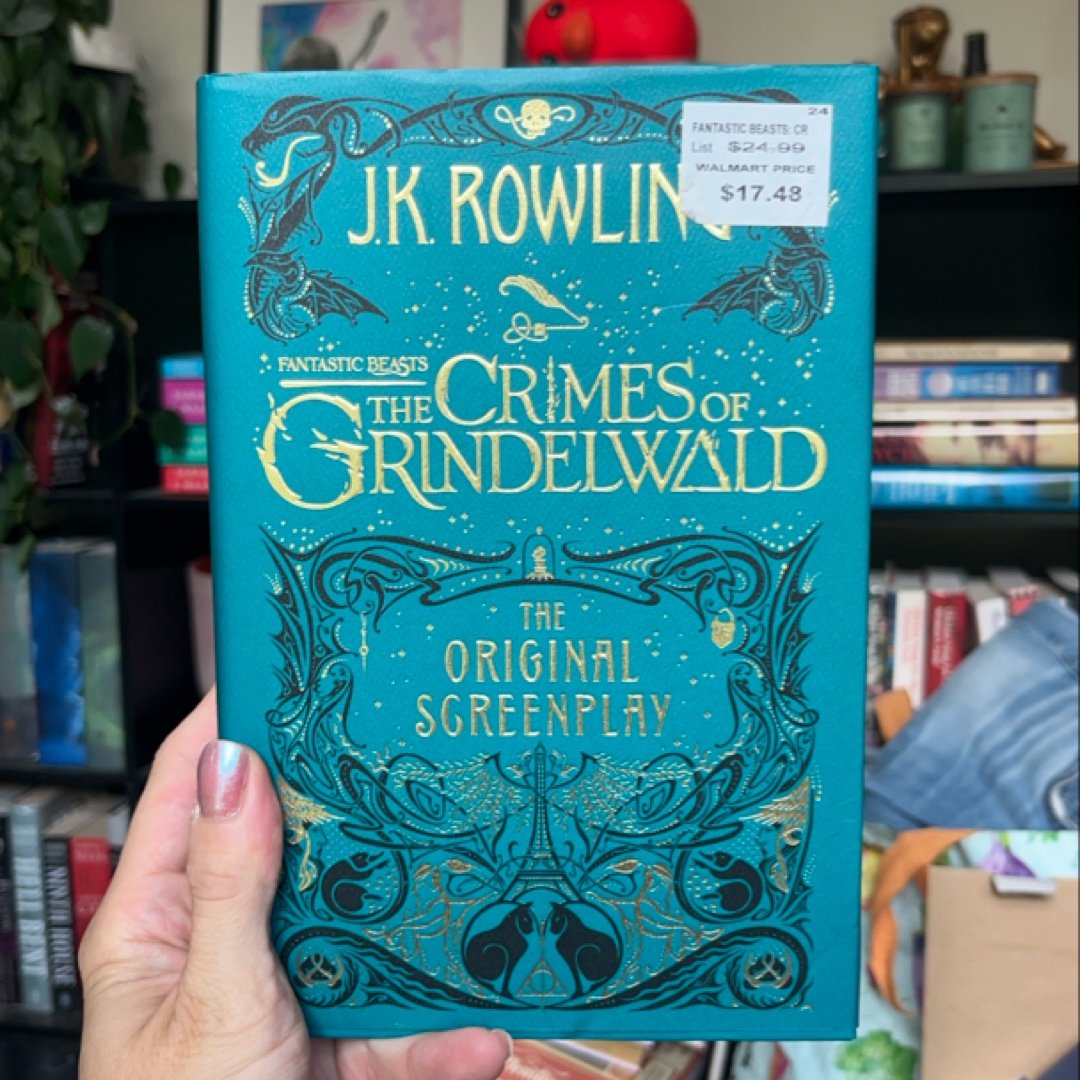 Fantastic Beasts: the Crimes of Grindelwald: the Original Screenplay