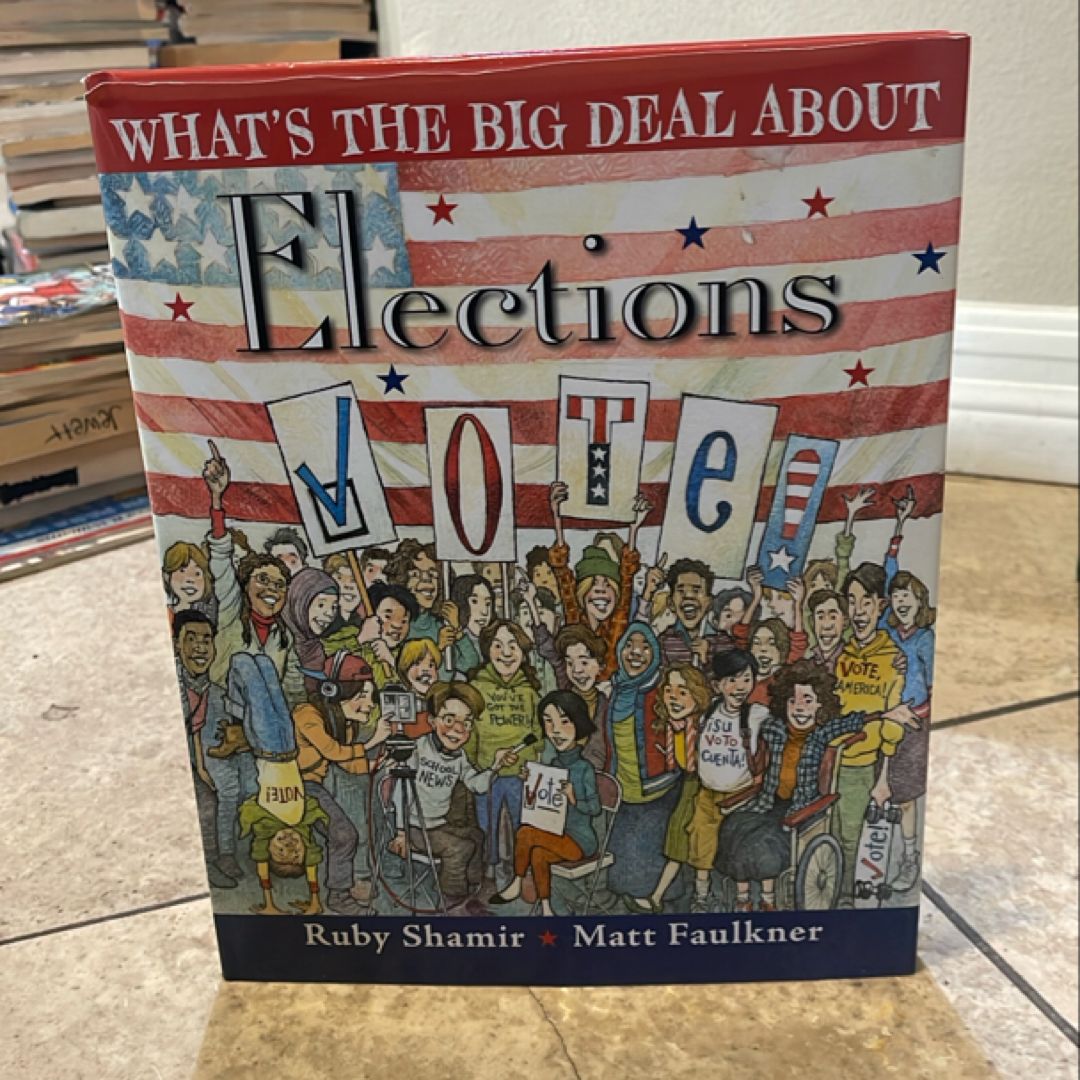 What's the Big Deal about Elections by Ruby Shamir