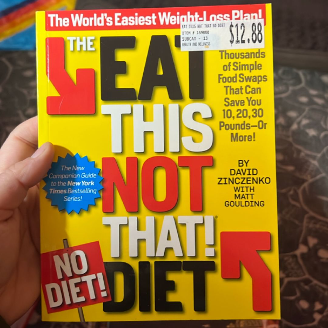 The Eat This, Not That! No-Diet Diet