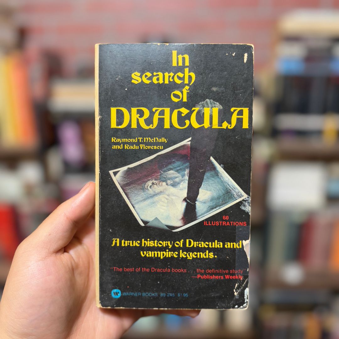 In Search of Dracula A True History of Dracula and Vampire Legends