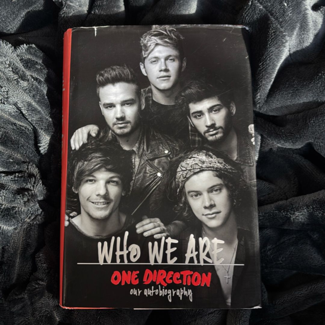 One Direction: Who We Are: Our Official Autobiography by One One Direction