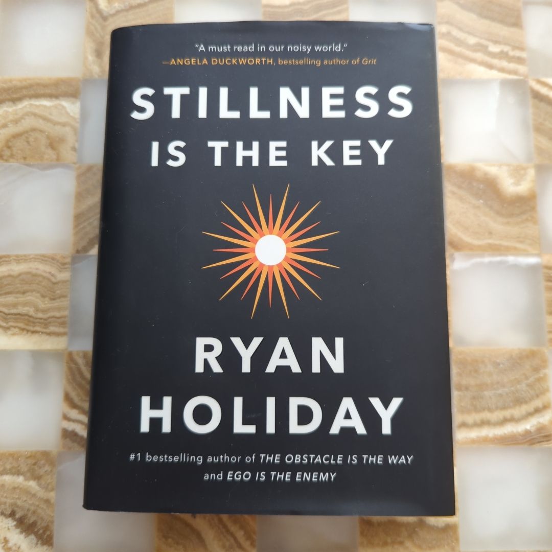 Stillness Is the Key