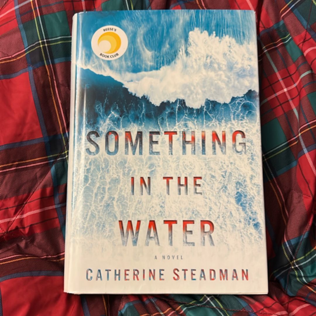 Something in the Water