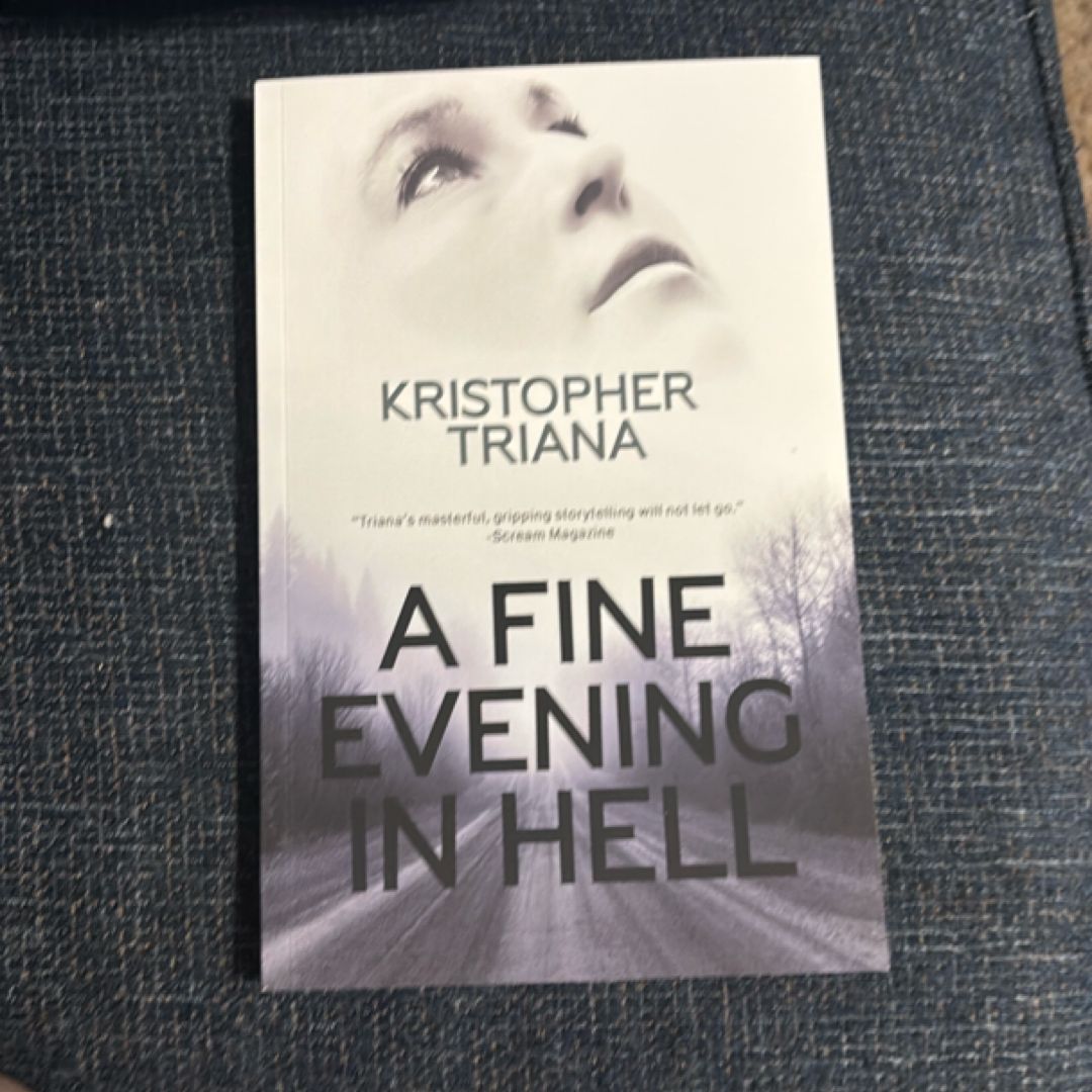 A Fine Evening in Hell by Kristopher Triana