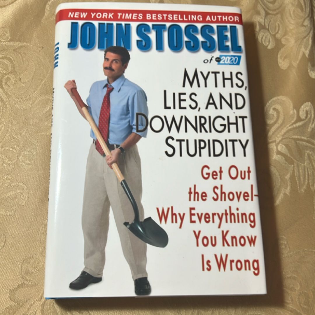Myths, Lies, and Downright Stupidity