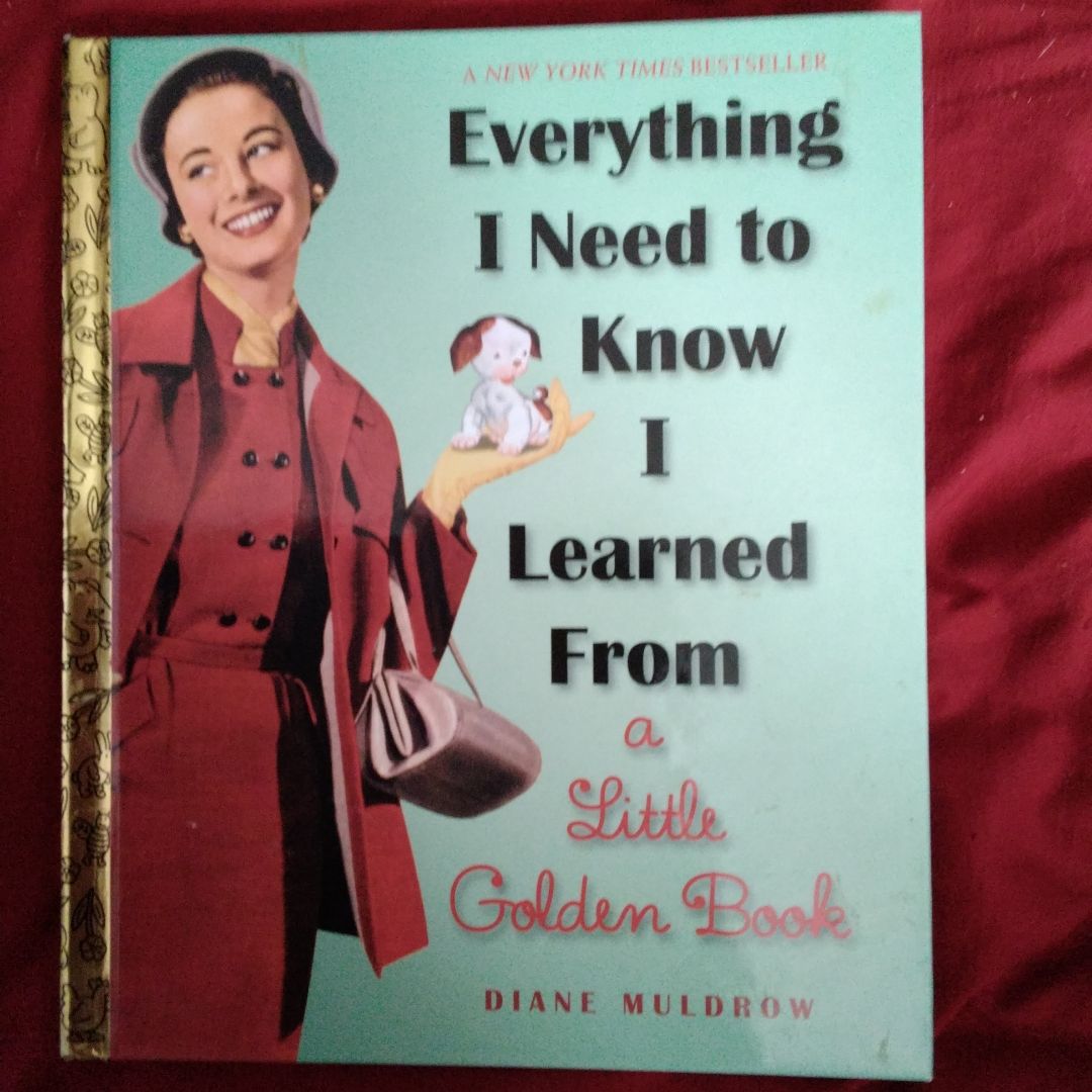 Everything I Need to Know I Learned from a Little Golden Book