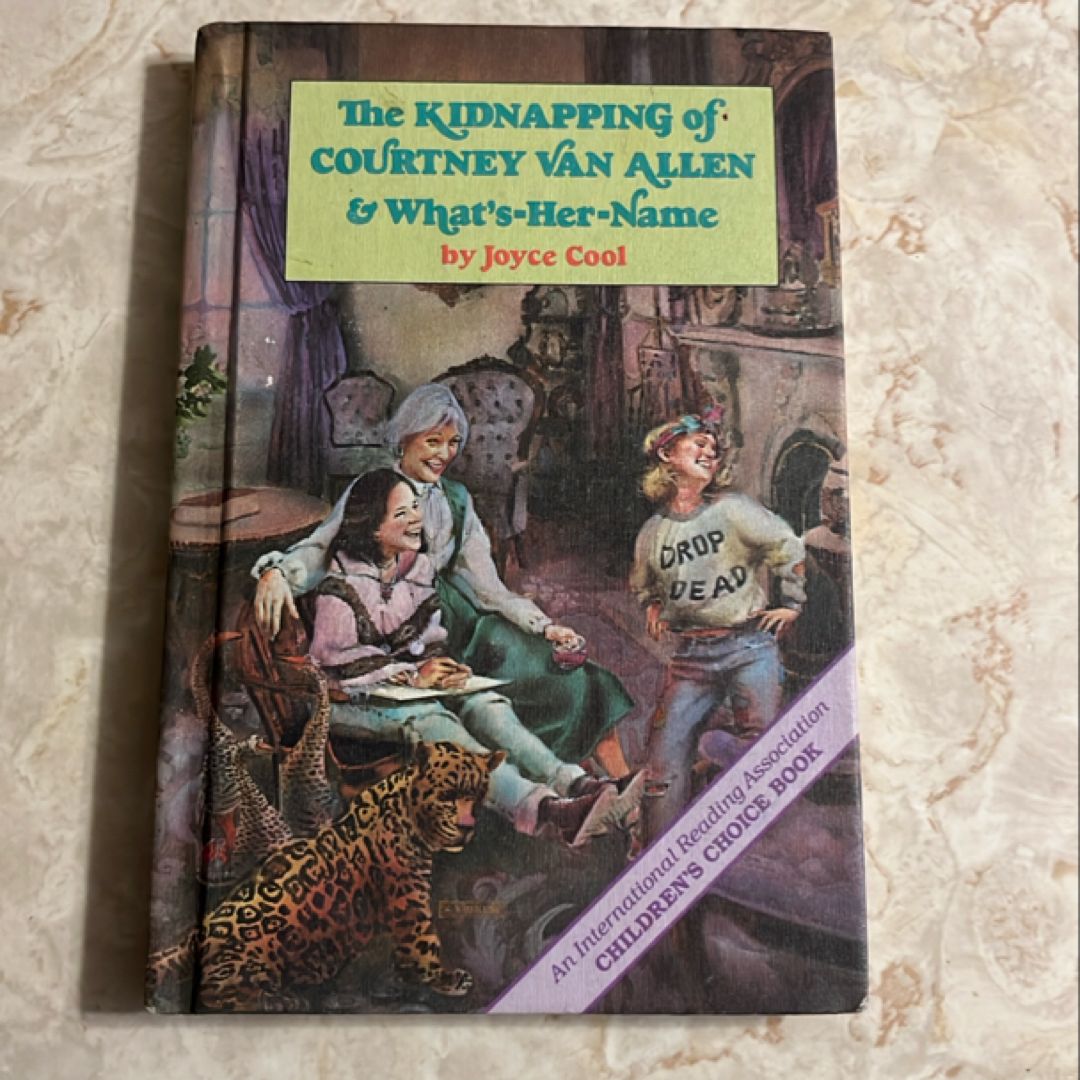 The Kidnapping of Courtney Van Allen and What'S-Her-Name