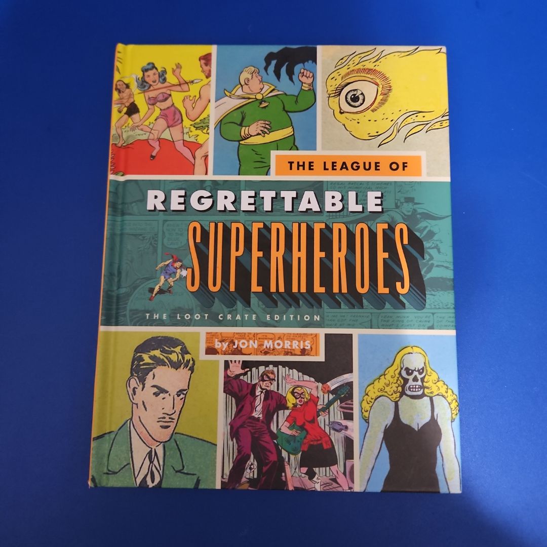 The League of Regrettable Superheroes by Jon Morris